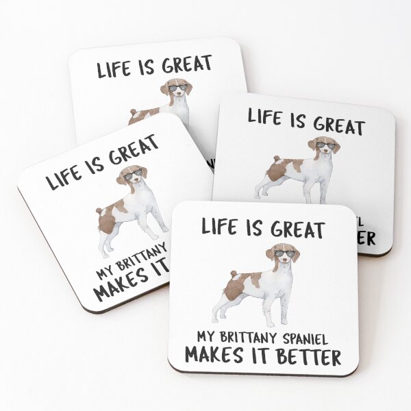 Item preview, Life Is Great My Brittany Spaniel Makes It Better designed and sold by YourEssentials.