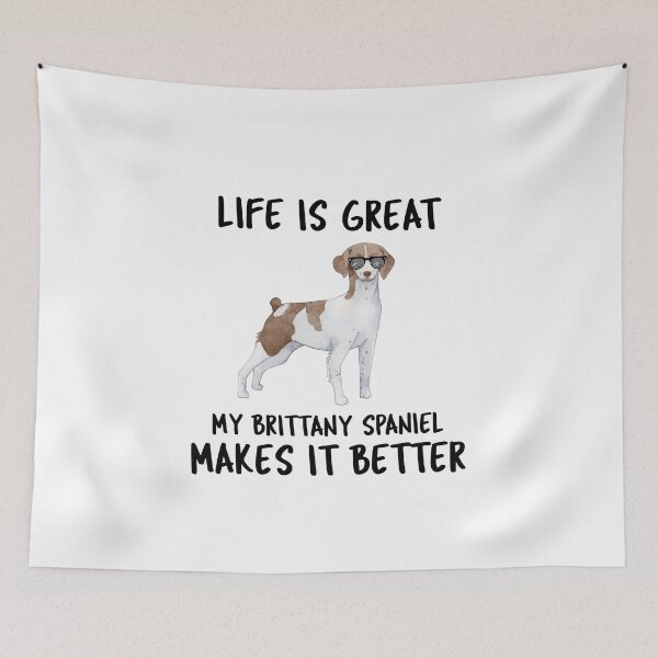 Item preview, Life Is Great My Brittany Spaniel Makes It Better designed and sold by YourEssentials.