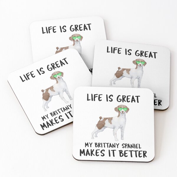 Item preview, Life Is Great My Brittany Spaniel Makes It Better designed and sold by YourEssentials.