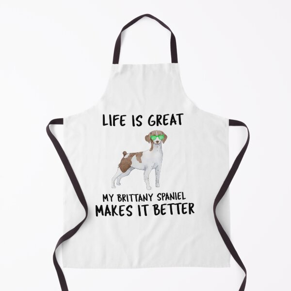 Item preview, Life Is Great My Brittany Spaniel Makes It Better designed and sold by YourEssentials.