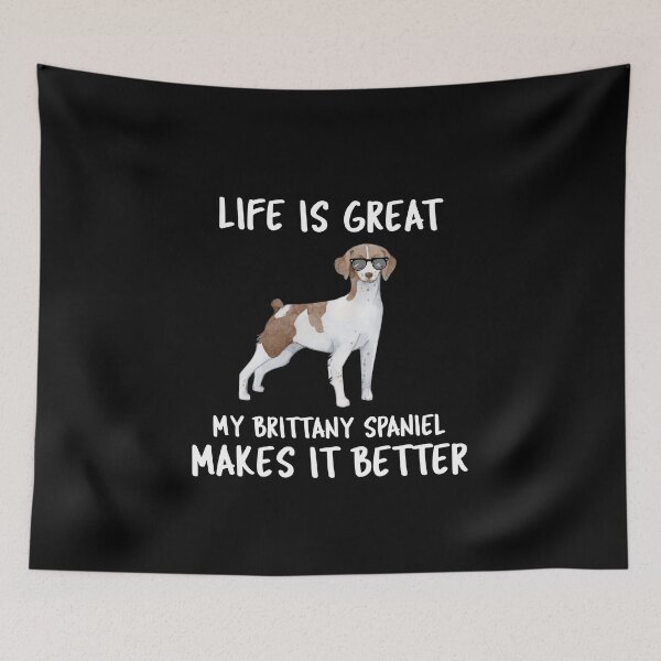 Item preview, Life Is Great My Brittany Spaniel Makes It Better designed and sold by YourEssentials.