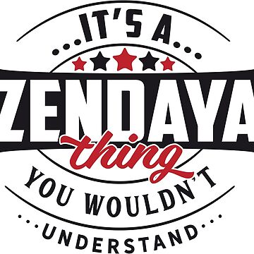 Artwork thumbnail, Zendaya Name T-shirt Zendaya Thing Zendaya by wantneedlove