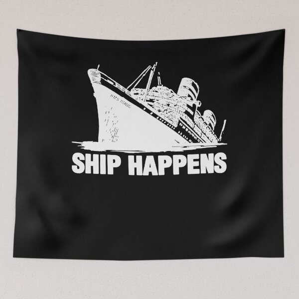 Item preview, Titanic Movie Ship Happens Art designed and sold by AndrewDarlene7.