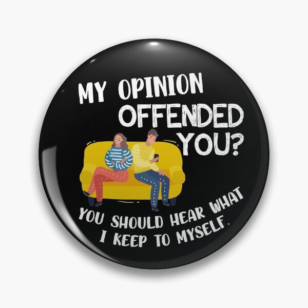Item preview, My Opinion Offended You Funny Sarcastic Humor designed and sold by Dressed For  Duty.