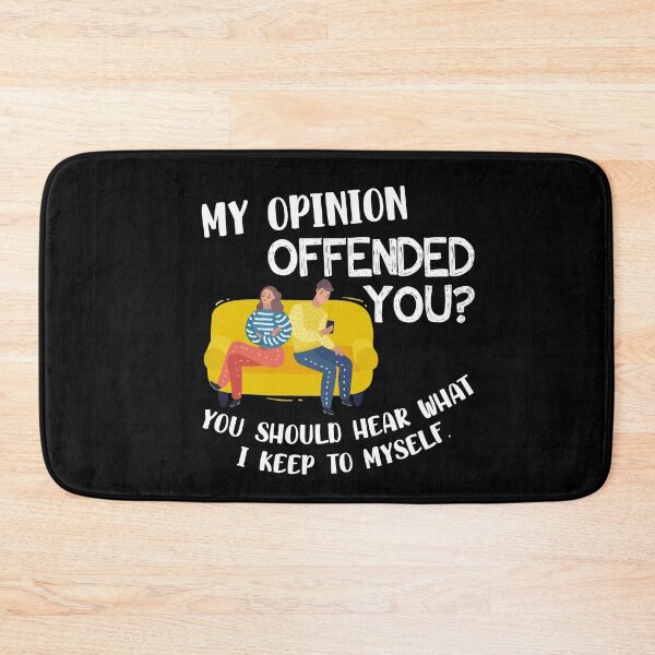 Item preview, My Opinion Offended You Funny Sarcastic Humor designed and sold by Dressed For  Duty.