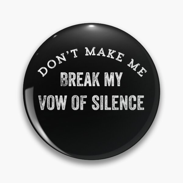Item preview, Funny Introvert Gift Quiet Person Don't Make Me Break My Vow Of Silence designed and sold by carlhunt99.