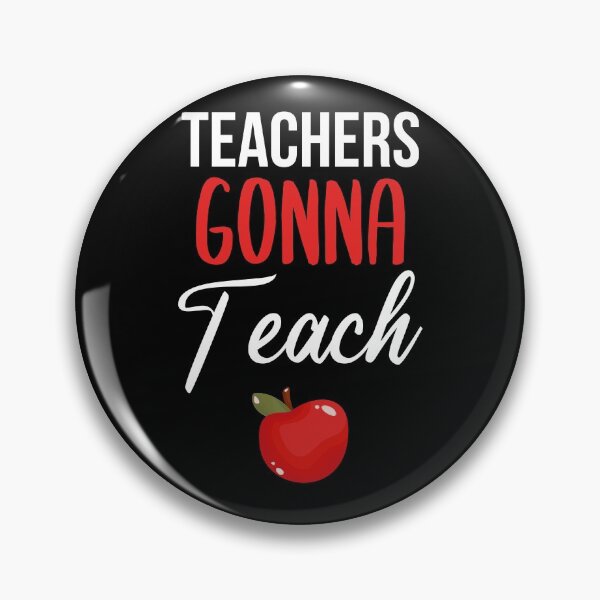 Item preview, Teacher Gonna Teach designed and sold by azmndesigns.