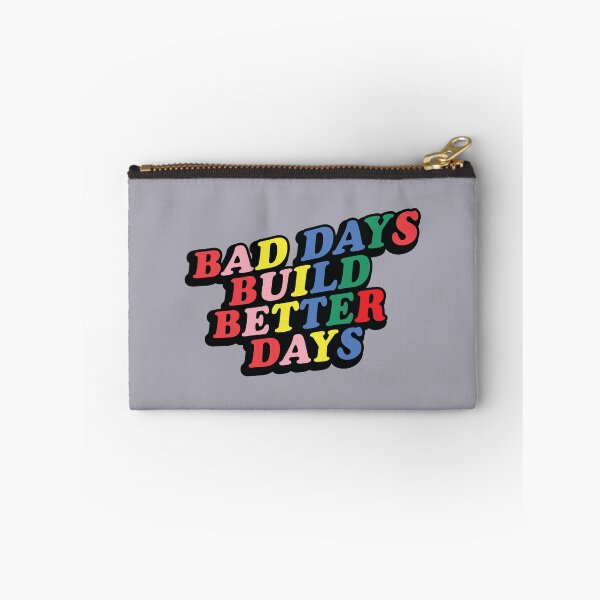 Item preview, BAD DAYS BUILD BETTER DAYS designed and sold by asymmetrickid.