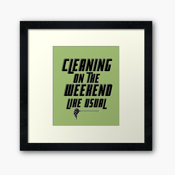 Item preview, Cleaning On The Weekend Like Usual Fun Housekeeping Design designed and sold by SavvyCleaner.