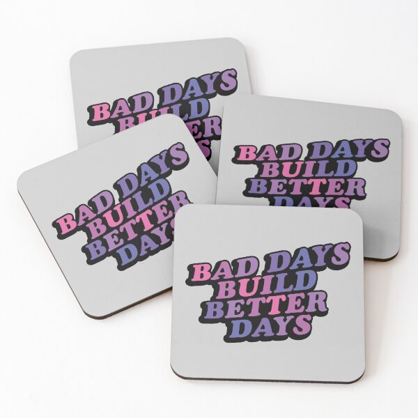 Item preview, BAD DAYS BUILD BETTER DAYS designed and sold by asymmetrickid.