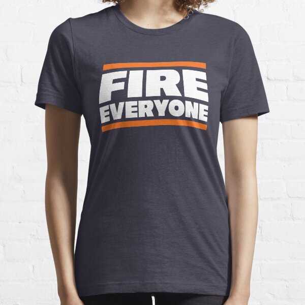 Fire Everyone Essential T-Shirt