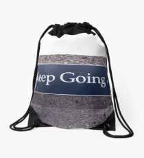 Keep Going Sign Drawstring Bag
