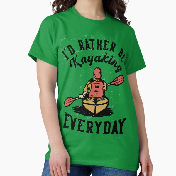 Item preview, I'D RATHER BE KAYAKING designed and sold by della95.