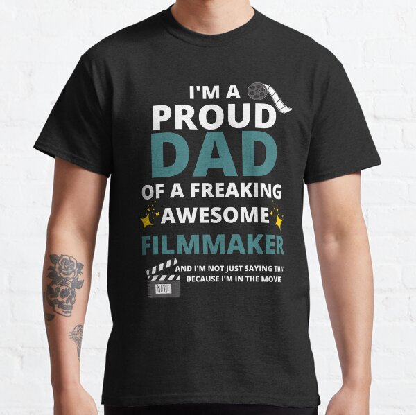 Proud Filmmaker Dad Classic T-Shirt