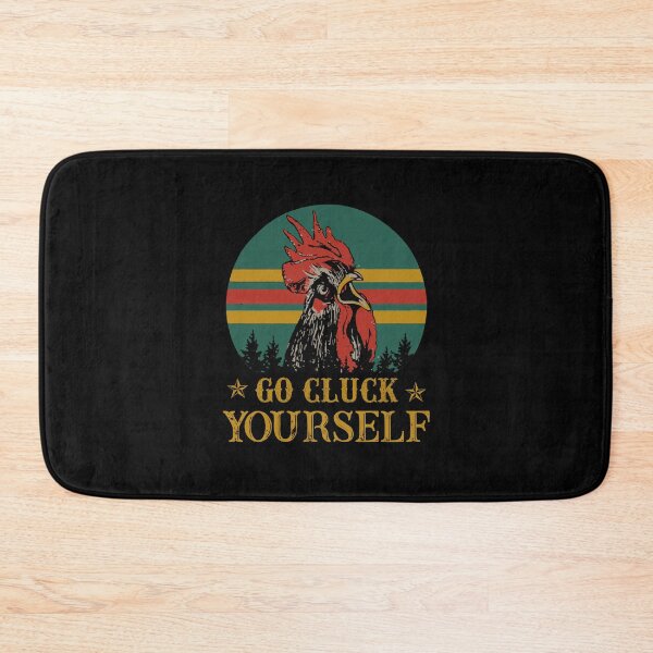Item preview, Go Cluck Yourself designed and sold by YpA0507.