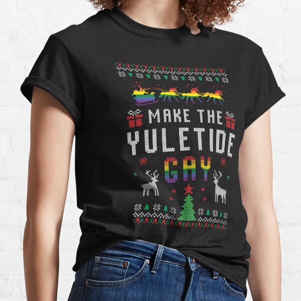 Funny Make The Yuletide Gay 2020 Christmas Gifts Classic T-Shirt