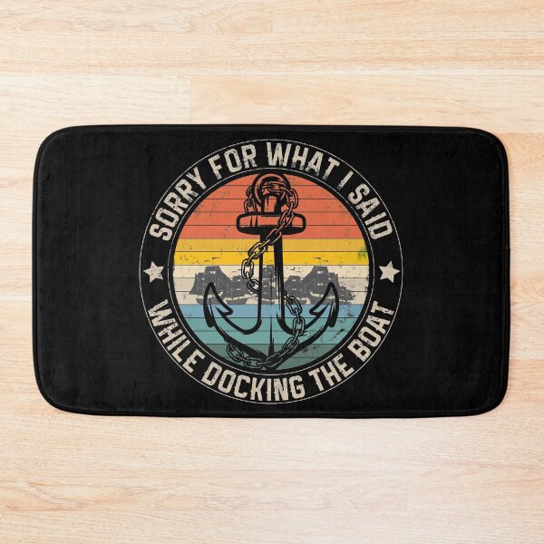 Item preview, Sorry For What I Said While Docking The Boat  designed and sold by AweSoMe Shirts.