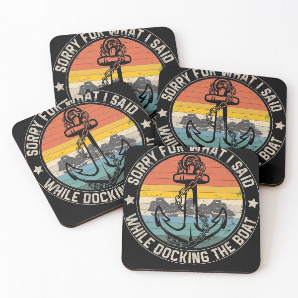 Item preview, Sorry For What I Said While Docking The Boat  designed and sold by AweSoMe Shirts.