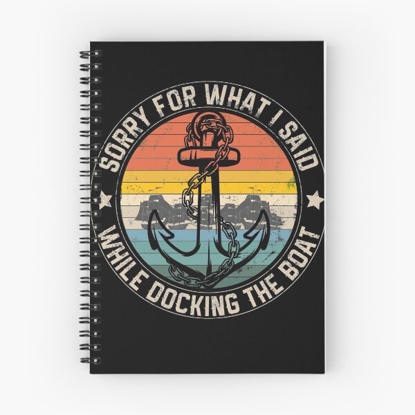 Item preview, Sorry For What I Said While Docking The Boat  designed and sold by AweSoMe Shirts.