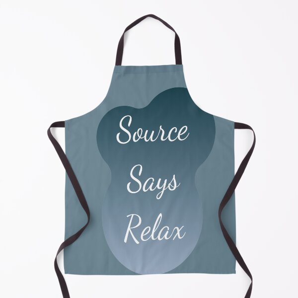 Item preview, Source Says Relax - Design By Source Inspired designed and sold by SourceInspired.