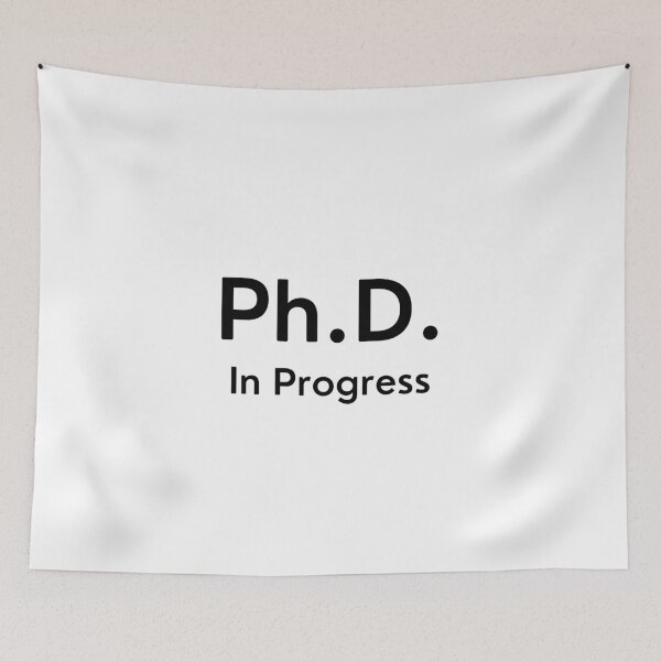 Item preview, PhD In Pogress designed and sold by Ogrelink.