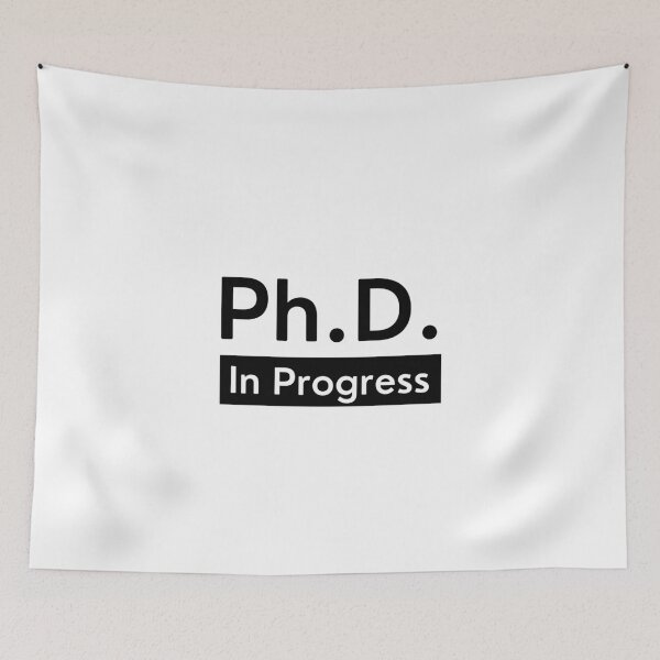 Item preview, PhD In Pogress designed and sold by Ogrelink.