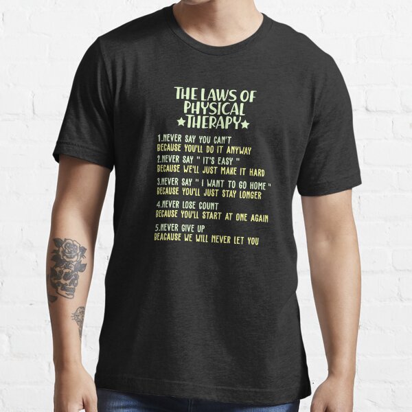 Item preview, Laws Of Physical Therapy Therapist Pt Funny  designed and sold by majidkacm.