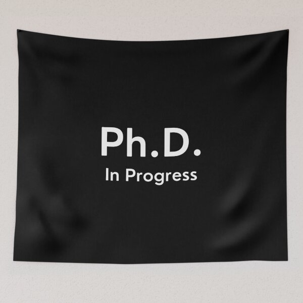 Item preview, PhD In Pogress designed and sold by Ogrelink.
