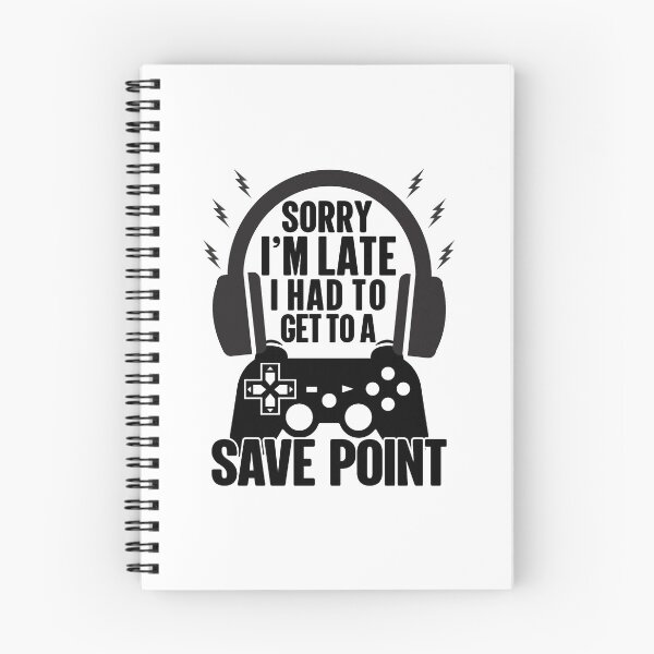 Item preview, Sorry I'm Late I Had To Get To A Save Point designed and sold by GravitiTees.