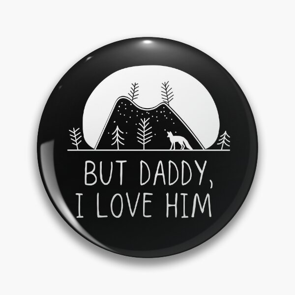 Item preview, But daddy i love him  designed and sold by Revel-in.