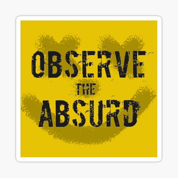 Observe the Absurd Sticker