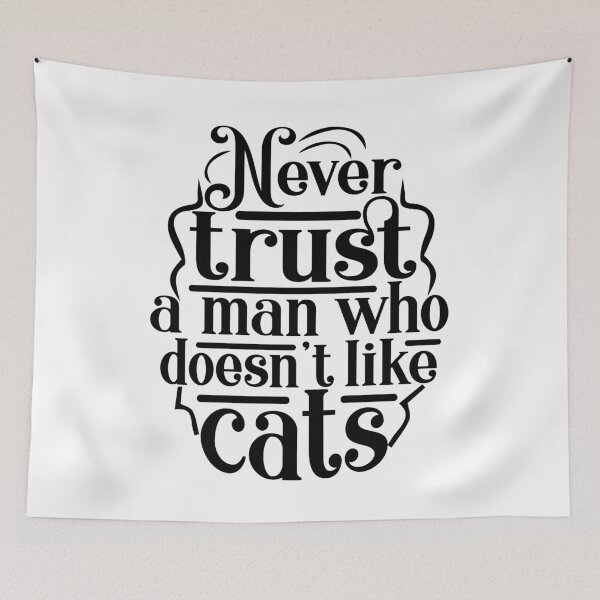 Item preview, Never trust a man who doesn't like cats designed and sold by IgaBarClay.