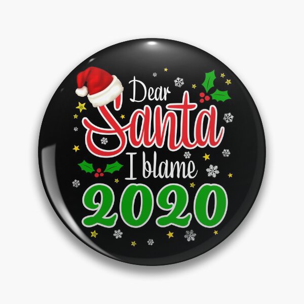 Item preview, Dear Santa I Blame 2020 designed and sold by sundae-artisan.