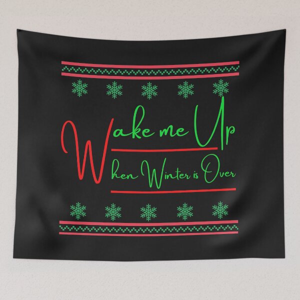 Item preview, wake me up when Winter is Over designed and sold by UnboundFull.