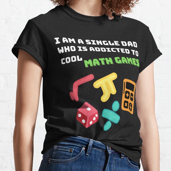 addicted to cool math games shirt