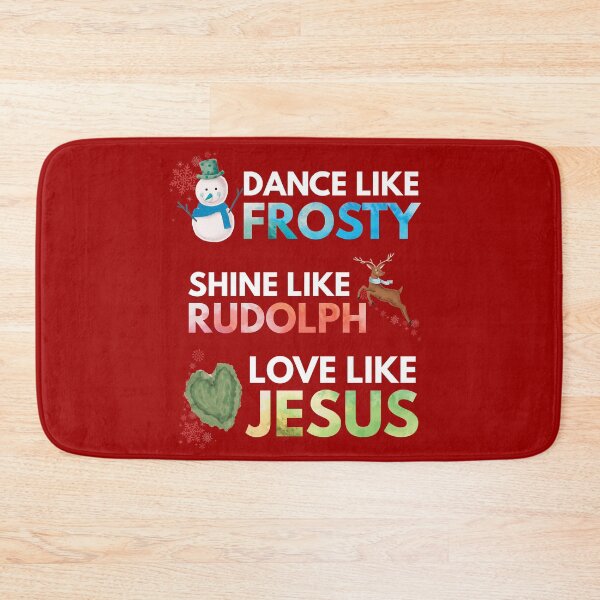 Item preview, Dance like Frosty Shine like Rudolph Love like Jesus, Red designed and sold by foramelie.