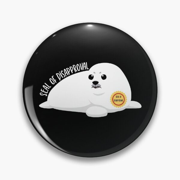 Item preview, Seal of Disapproval designed and sold by xheykelseyyy.