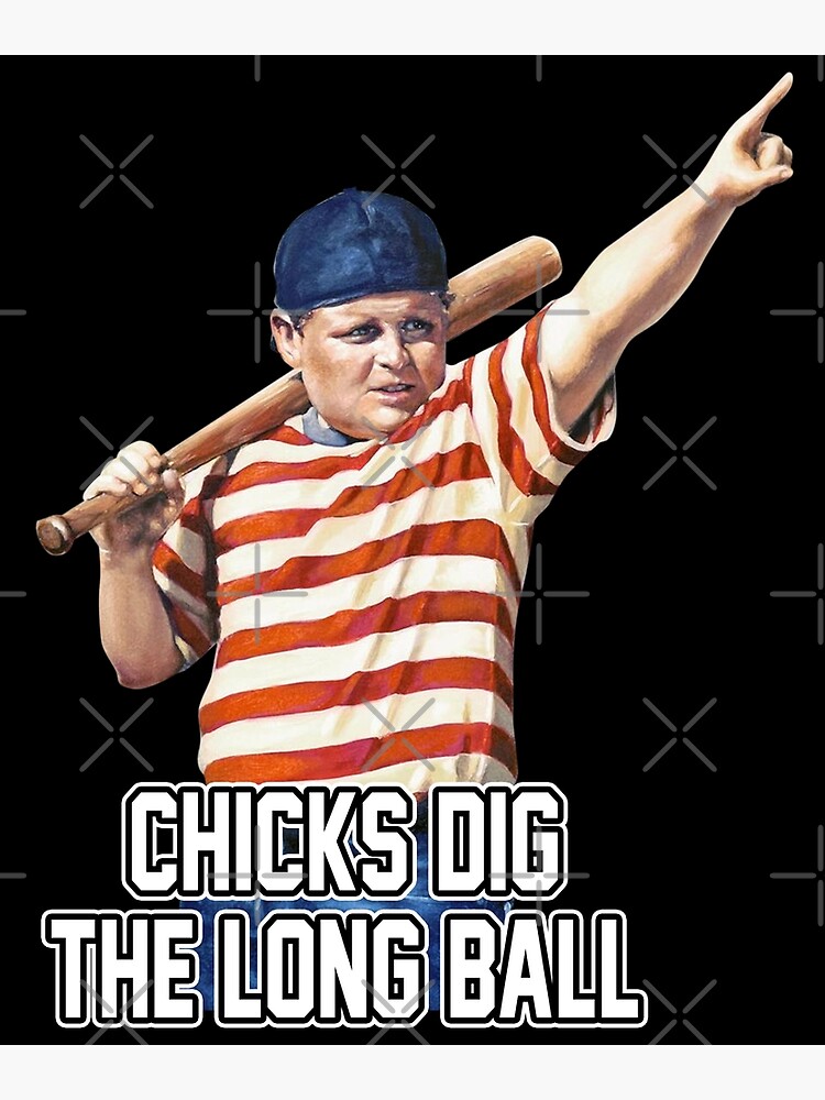 "The Sandlot Film Chicks Dig The Long Ball" Art Print by ArmandoSean8