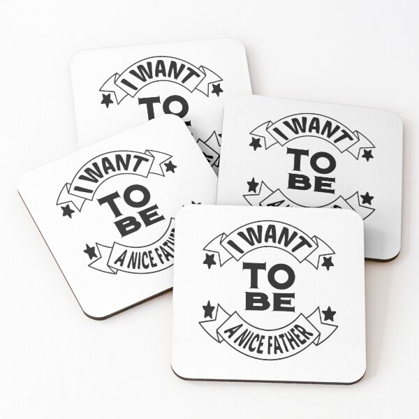 Item preview, I Want To Be A Nice Father - parents  designed and sold by ibrastore.