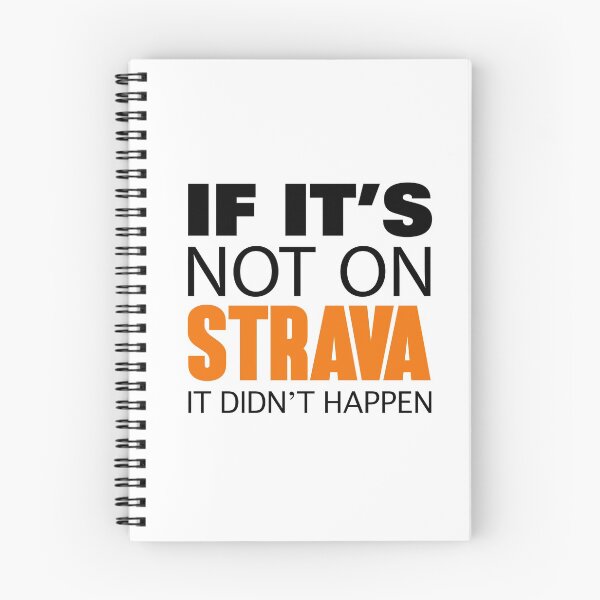 Item preview, If it's not on Strava It Didn't Happen (Original Design) designed and sold by Benny Hill Designs.