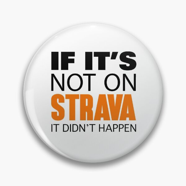 Item preview, If it's not on Strava It Didn't Happen (Original Design) designed and sold by Benny Hill Designs.