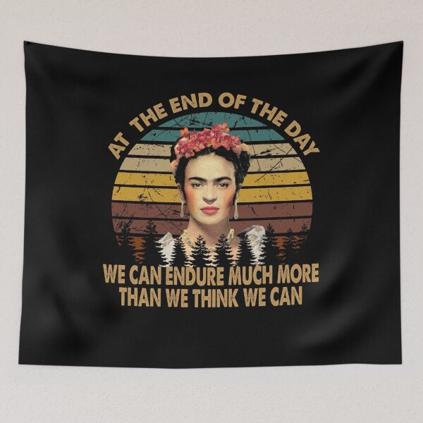 Item preview, we can endure Frida Kahlo painter art for fans designed and sold by DawnOpal82.
