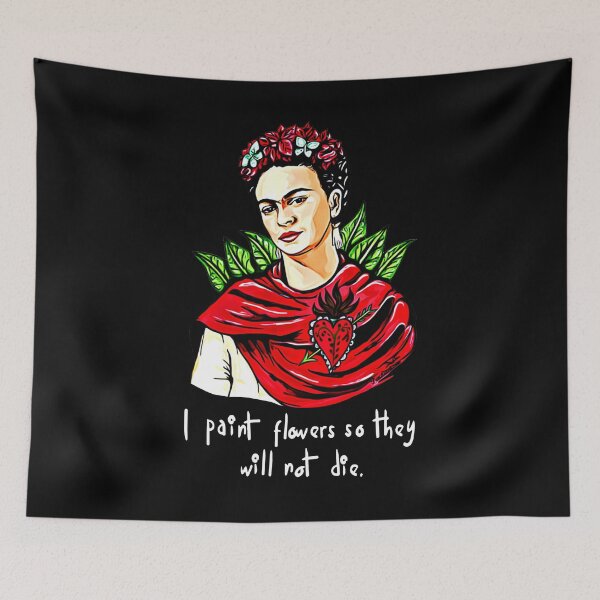 Item preview, They wont die Frida Kahlo painter art for fans designed and sold by DawnOpal82.