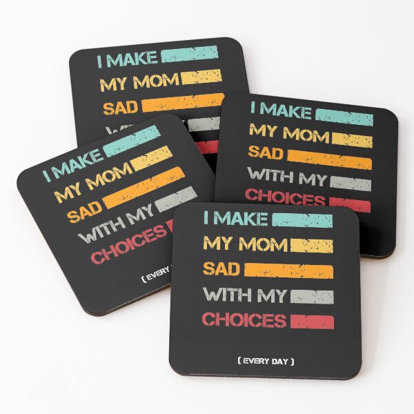 Item preview, I Make My Mom Sad With My Choices Every Day Funny Mom Gift designed and sold by issambak.