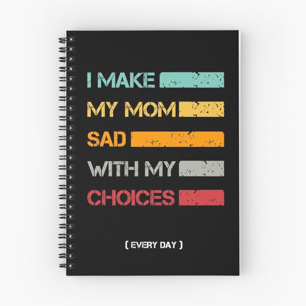 Item preview, I Make My Mom Sad With My Choices Every Day Funny Mom Gift designed and sold by issambak.