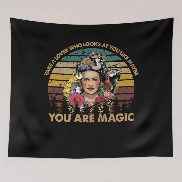 Item preview, You are magic Frida Kahlo painter art for fans designed and sold by DawnOpal82.