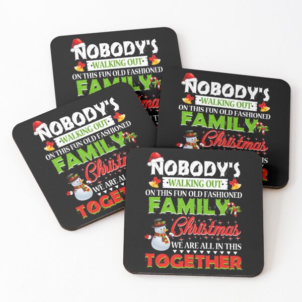 Item preview, Nobody's Walking Out on This Fun Old Fashioned Family Christmas designed and sold by DIGITALENT.