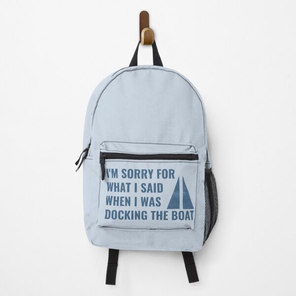 Item preview, I'm Sorry For What I Said When I Was Docking The Boat designed and sold by NatureGlow.