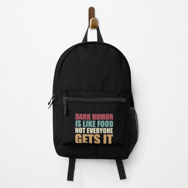 Item preview, Dark Humor Is Like Food Not Everyone Gets It designed and sold by KerryABC.