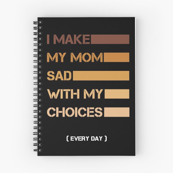 Item preview, I Make My Mom Sad With My Choices Every Day Funny Mom Gift designed and sold by issambak.